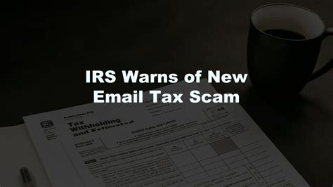 Irs Warns Of New Email Tax Scam