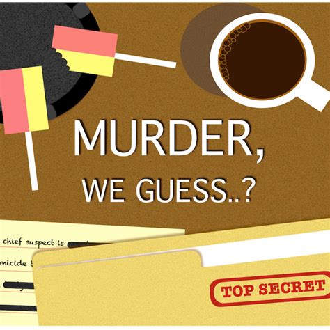 Murder We Guess Listen Via Stitcher For Podcasts