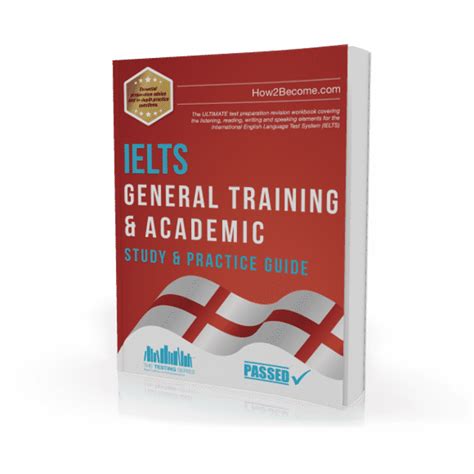 Ielts General Training And Academic Study And Practice Guide How 2 Become
