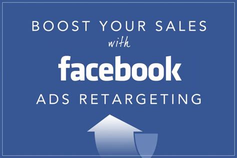 Three Tactics To Boost Your Sales With Facebook Ads Retargeting