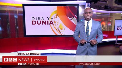 Matangazo Ya Dira Ya Dunia Tv Jumatano Bbc News Swahili