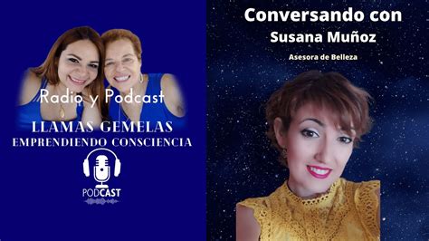 Entrevista A Susana Muñóz En Radio Llamas Gemelas Emprendiendo