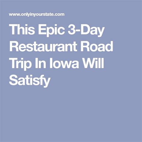 This Epic 3 Day Restaurant Road Trip In Iowa Will Satisfy Your
