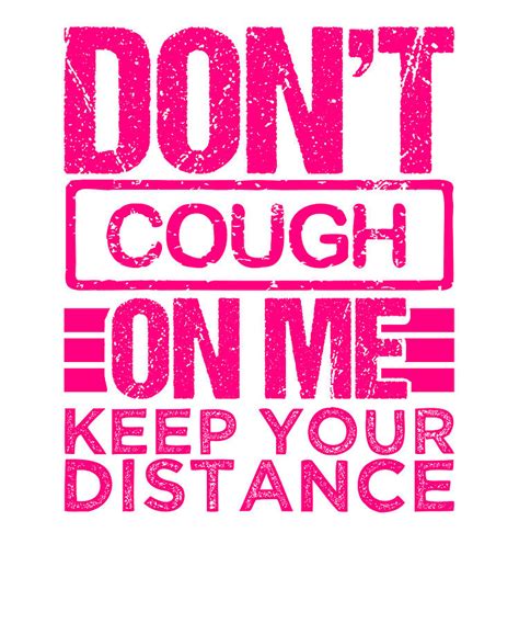 Dont Cough On Me Wear A Mask Keep Your Distance T Drawing By Kanig
