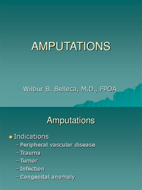 An Overview Of Amputations Indications Techniques Complications And