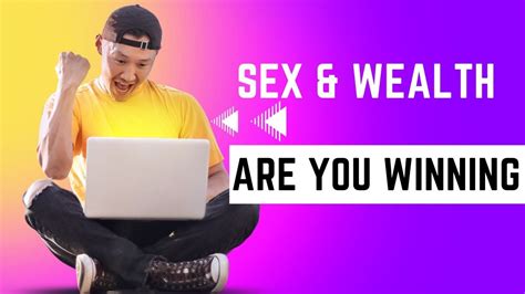 Sex And Wealth The Ultimate Scorecard Are You Really Winning Youtube
