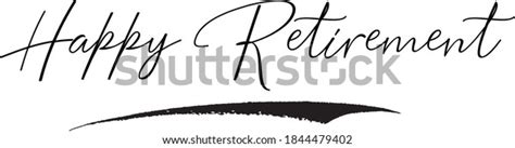 Happy Retirement Cursive Calligraphy Black Color Stock Vector Royalty