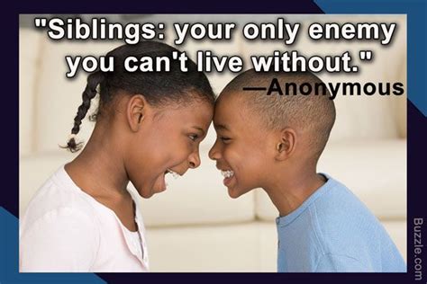 36 Wonderful Quotes And Sayings About Siblings Siblings Funny Wonder