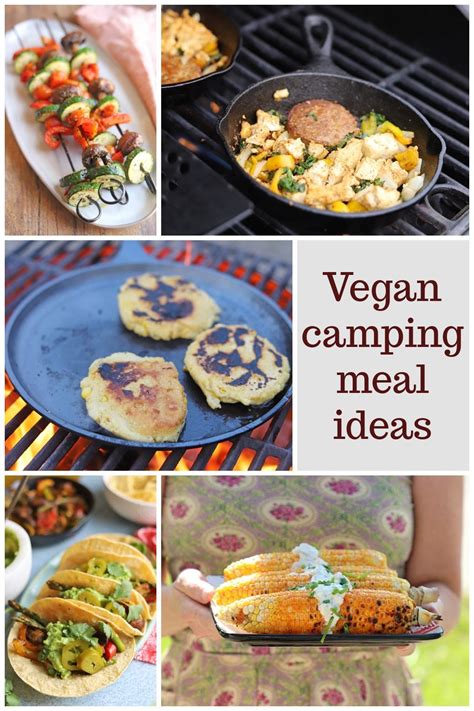 Camping Meal Ideas For Your Outdoor Getaway In 2021 Vegan Camping