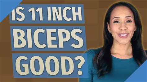Is 11 Inch Biceps Good Youtube