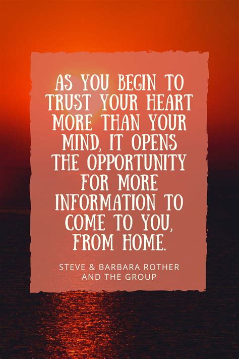 As You Begin To Trust Your Heart Quotes By Steve And Barbara Rother And