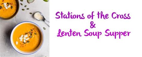 Stations Of The Cross And Lenten Soup Supper — Church Of The Resurrection