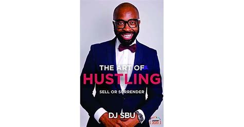 The Art Of Hustling Sell Or Surrender By Dj Sbu