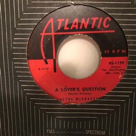 Clyde Mcphatter 7 Vinyl Single A Lovers Question I Cant Stand Up