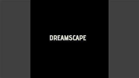 Dreamscape Youtube