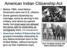 Image result for American Indians were granted U.S. citizenship by the U.S. Congress.