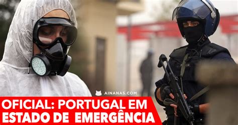 Portugal Em Estado De EmergÊncia Sabe Tudo Aqui