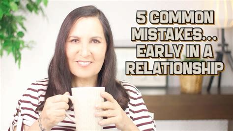 5 Common Mistakes In A New Relationship Youtube