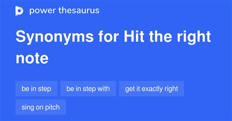 Hit The Right Note Synonyms 35 Words And Phrases For Hit The Right Note