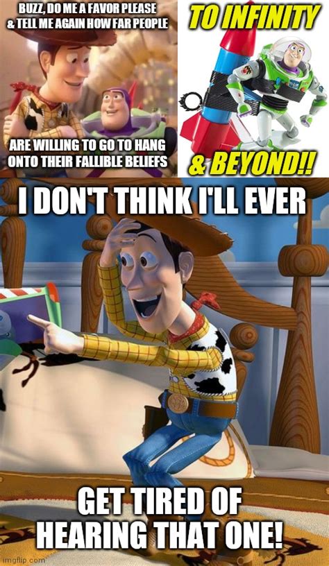 Image Tagged In Memes Cognitive Dissonance Funny Toy Story Buzz Lightyear Imgflip
