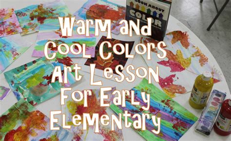 Warm And Cool Colors Elementary Art Lesson Hubpages