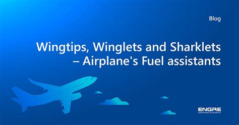 Wingtips Winglets Sharklets Airplanes Fuel Assistance