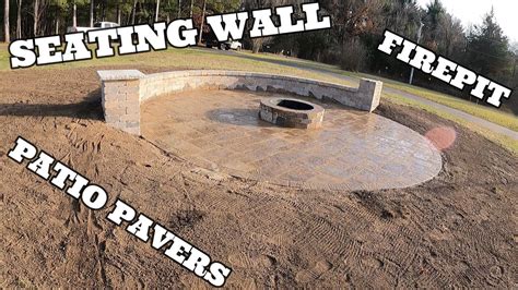 Patio Pavers Firepit Seating Wall And Pillars Youtube