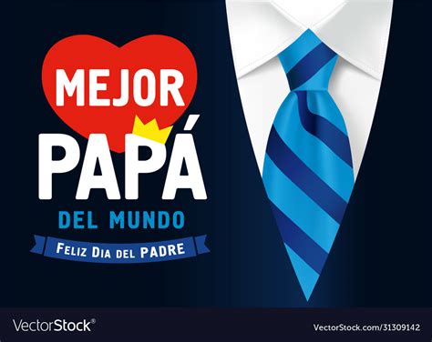 Mejor Papa Del Mundo Feliz Dia Del Padre Vector Image
