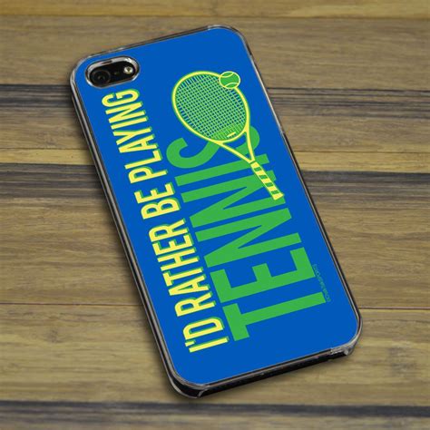 Tennis Iphonegalaxy Case Id Rather Be Playing Tennis Tennis Phone
