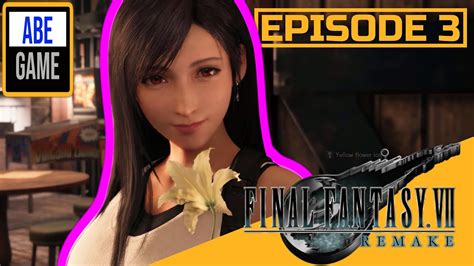 Final Fantasy 7 Remake Ff7 Remake Walkthrough Gameplay Episode 3 Tifa Lockhart Youtube
