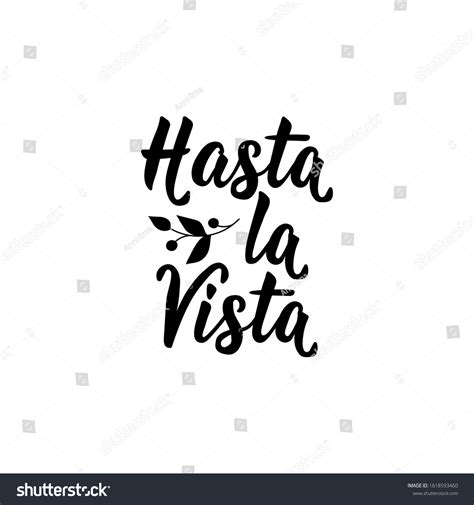 Hasta La Vista Lettering Translation Spanish Stock Vector Royalty Free