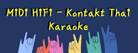MiDi HiFi - Kontakt Thai Karaoke - มิดี้ คาราโอเกะ Sonar SoundFont .SF2