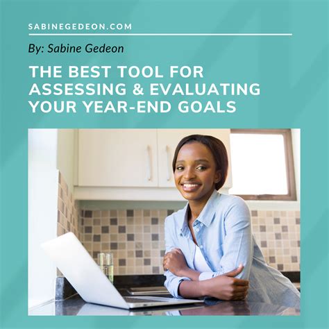 The Best Tool For Assessing Evaluating Your Year End Goals Sabine