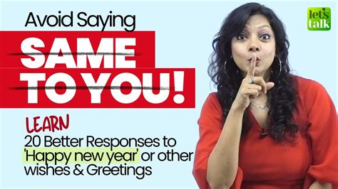 Dont Say Same To You Learn 20 Better Responses For Wishes And Greetings In Spoken English