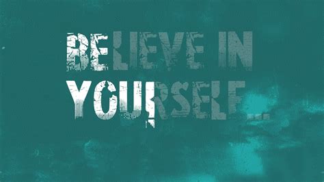 Believe In Yourself Hd Motivational Wallpapers Hd