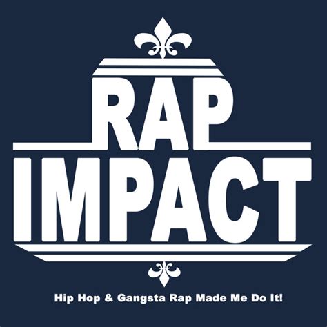 Rap Impact Hip Hop And Gangsta Rap Made Me Do It Compilation By
