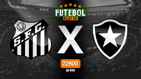 Assistir Santos x Botafogo ao vivo HD 17/01/2021 Grátis  FutebolPlayHD