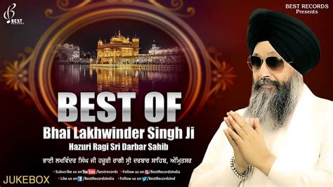 Best Of Bhai Lakhwinder Singh Ji Nonstop Jukebox New Shabad Gurbani