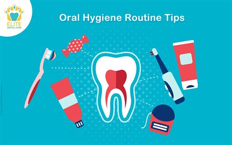 Oral Hygiene Routine Tips Elite Dental Care