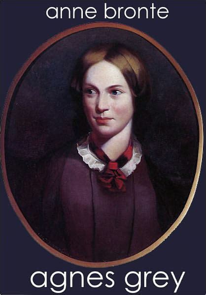 Agnes Grey By Anne Bronte Annotated Bentley Loft Classics 69 By