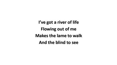 Ive Got A River Of Life Lyrics Youtube
