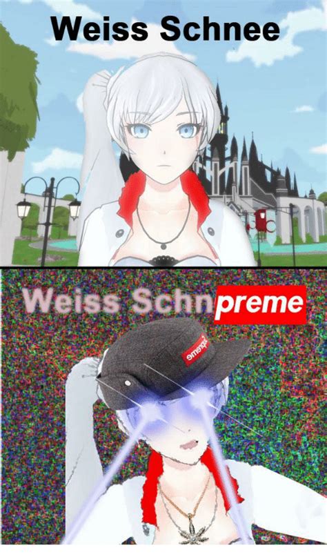 Weiss Schnee Weiss Schn Preme Rwby Meme On Meme