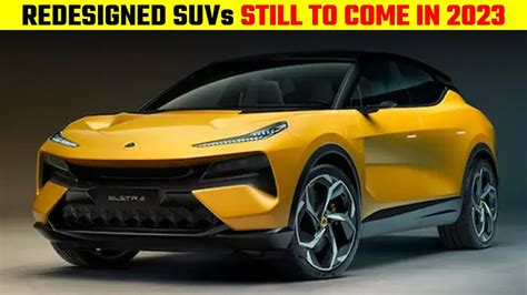 All New And Redesigned Suvs Still To Come In 2023 Luxury Segment