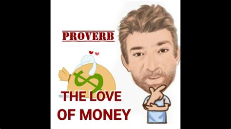 The Love Of Money Is The Root Of All Evil English Proverb 478
