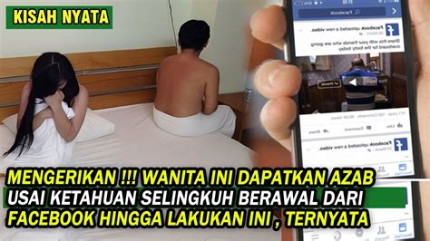 Mengerikan Wanita Ini Kena Azab Usai Selingkuh Di Facebook Ternyata