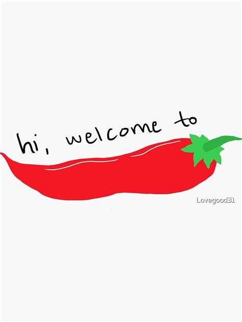 Hi Welcome To Chilis Vine Sticker For Sale By Lovegood31 Redbubble