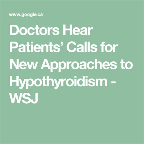 Doctors Hear Patients Calls For New Approaches To Hypothyroidism Wsj