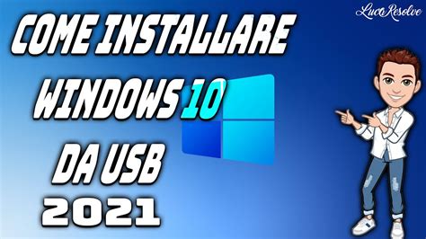 Come Installare Windows 10 Da Usb Tutorial Facile 2021 Tutte Le