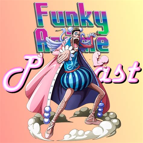 Fap 63 One Piece Alabasta Saga Funky Anime Podcast Lyssna Här