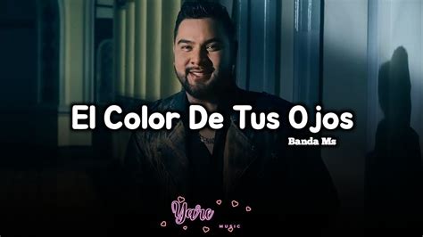 El Color De Tus Ojos Banda Ms Letra Youtube